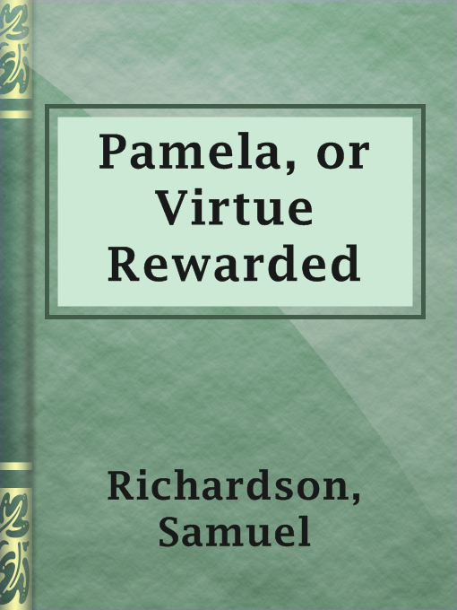 Cover image for Pamela, or Virtue Rewarded